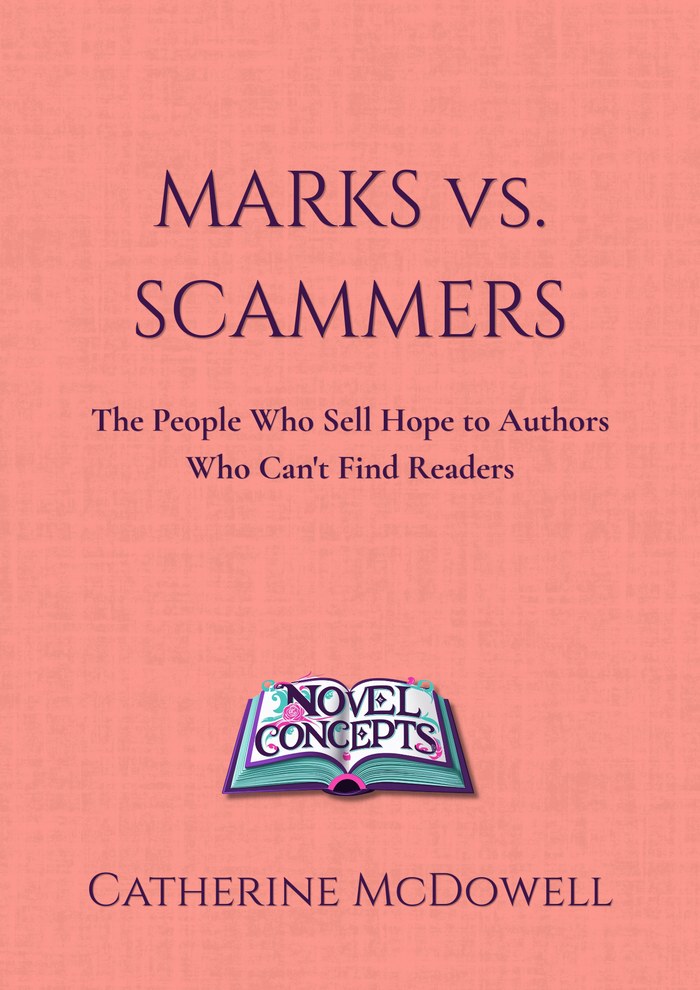 Marks vs. Scammers — The People Who Sell Hope to Authors Who Can't Find Readers — book cover