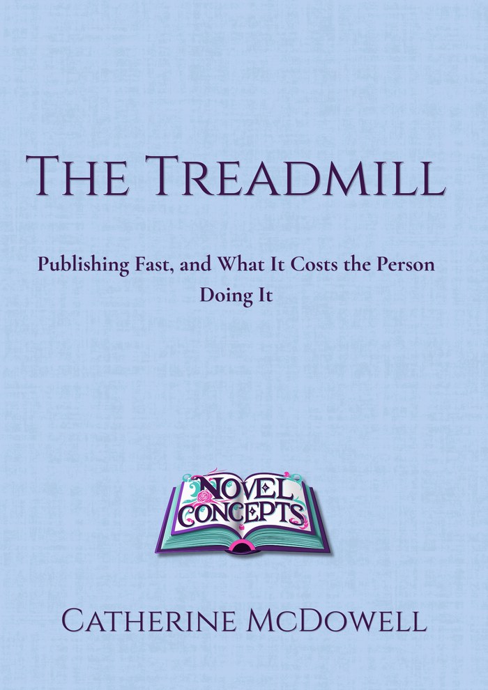 The Treadmill — Publishing Fast, and What It Costs the Person Doing It — book cover